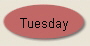 Tuesday