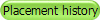 Placement history