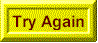 tryagain.gif (2866 bytes)