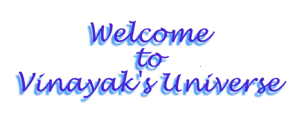 Welcome to Vinayak's Universe