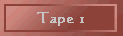 Tape 1