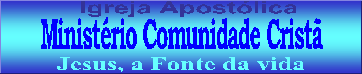 Igreja Apost&oacute;lica Minist&eacute;rio Comunidade Crist&atilde;