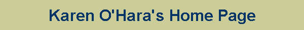 Karen O'Hara's Home Page