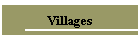 Villages