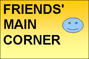 Click to go to the Friends' Main Corner