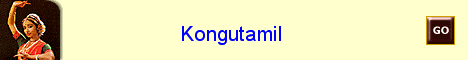 Kongutamil : Links to Useful Tamil Sites [ http://kongutamil.cjb.net ]