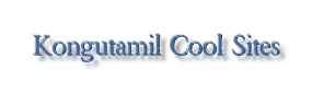 Kongu Tamil Cool Sites, [Click to return home]