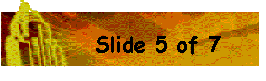 slide-5-of-7.gif (5232 bytes)