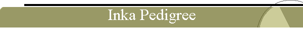 Inka Pedigree