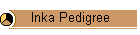 Inka Pedigree