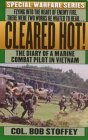 Cleared Hot!: A Marine Combat Pilot's Vietnam Diary