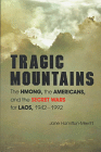 Tragic Mountains: The Hmong