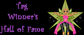 Click here to go to the Tag Contest Winner's Hall of Fame! 