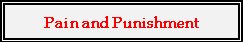 Pain and Punishment