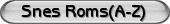 Snes Roms A-Z