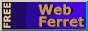 If you haven't got Web Ferret... you're spending far too much time searching.....