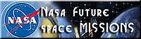 NASA FUTURE SPACE EXPLORATION MISSIONS