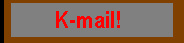 K-mail!