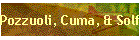 Pozzuoli, Cuma, & Solfatara