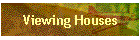 Viewing Houses
