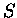 $ S$