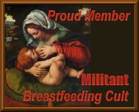 Militant Breastfeeding Cult Member