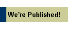 We're Published!