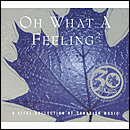 Oh What A Feeling Volume 2