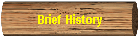 Brief History