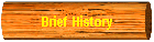 Brief History