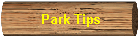 Park Tips