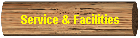 Service & Facilities