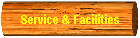 Service & Facilities