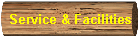 Service & Facilities