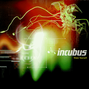 incubus - Make Yourself