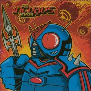 incubus - When incubus Attacks vol. 1