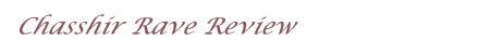 Pedigree of Chasshir Rave Review