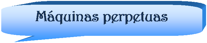 Llamada rectangular redondeada: M�quinas perpetuas