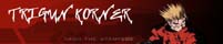 My Trigun Site.
