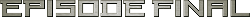 episode final