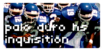 [The Palo Duro High School INQUISITION]