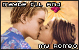 maybe I'll find my romeo