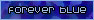 forever blue