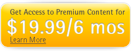 Get Access to Premium Content for $19.99/6 mos