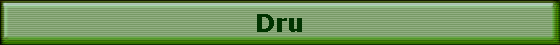 Dru