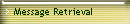 Message Retrieval