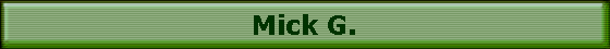 Mick G.