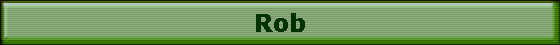 Rob
