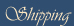 Shipping