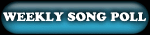 WEEKLY SONG POLL
